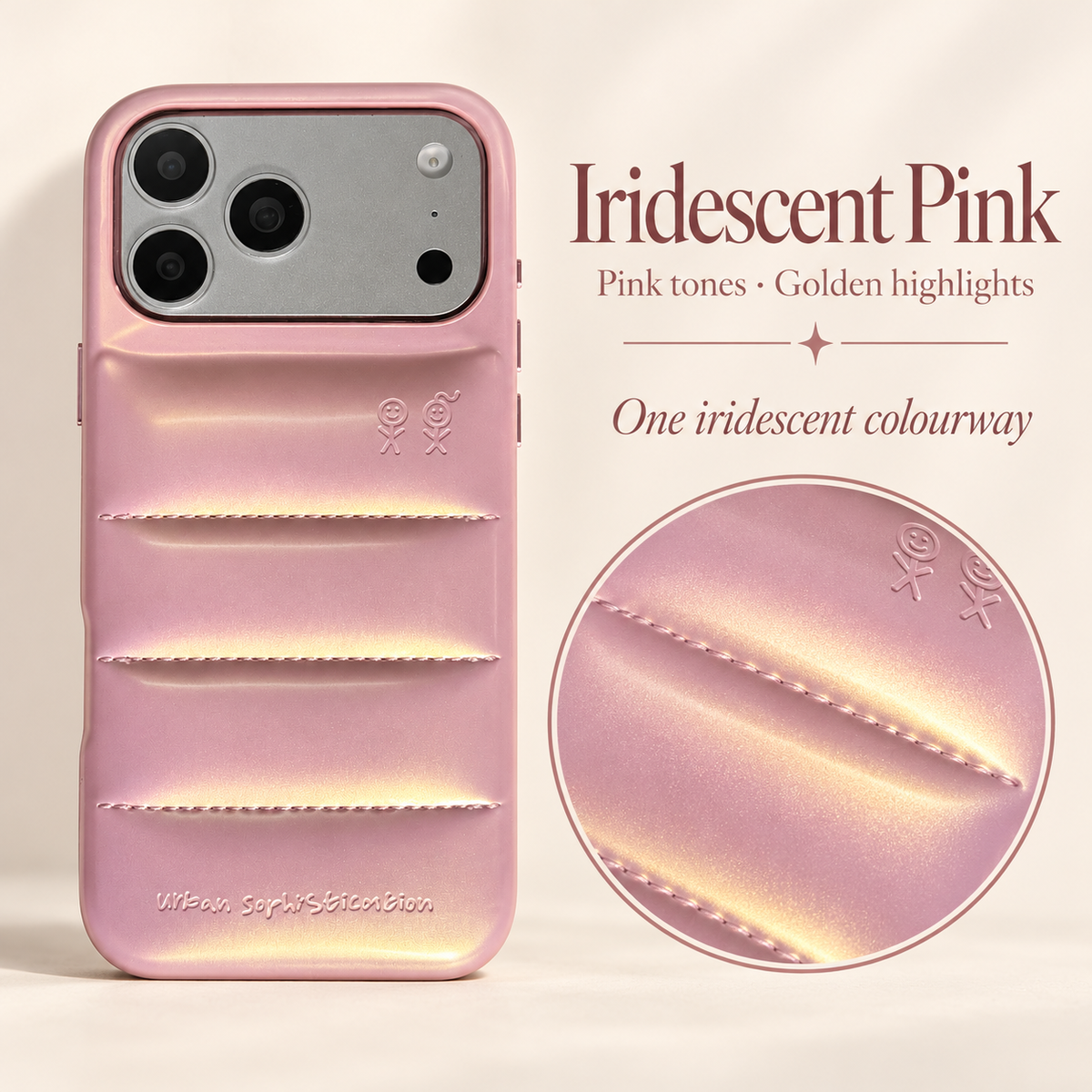 Iridescent Pink colour guide with the full puffer-style case and a circular close-up of its pink and golden finish.