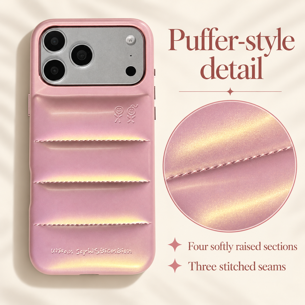 Puffer-style detail panel showing the full case, four raised sections, three stitched seams and a circular seam close-up.
