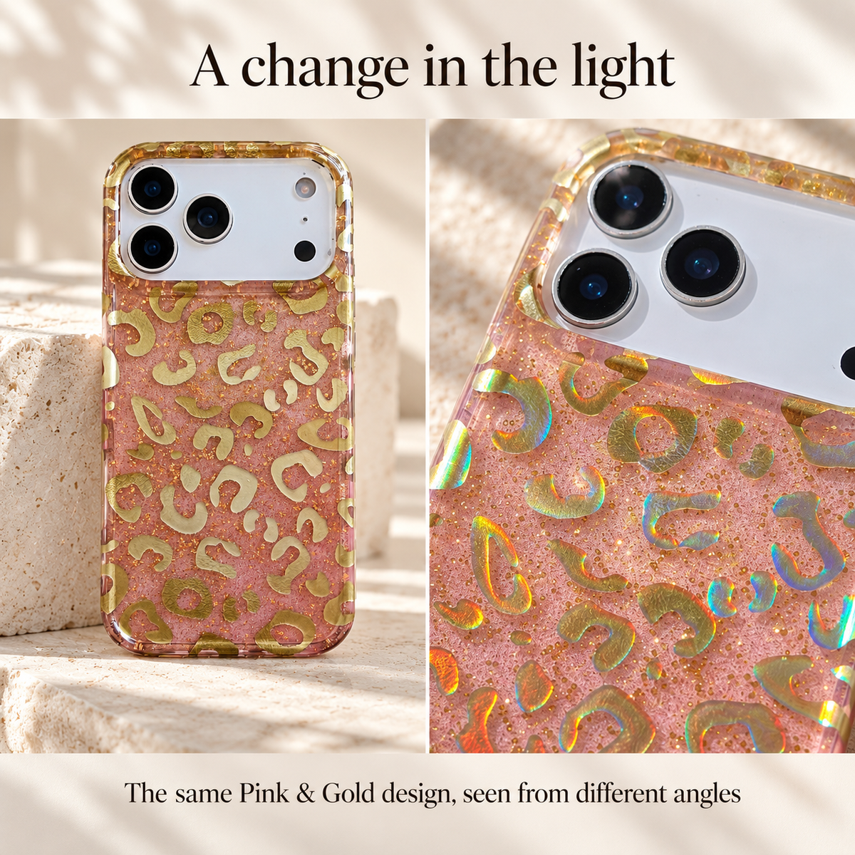 Finish diptych pairing the full Pink & Gold case with a close-up of the same leopard print catching subtle rainbow reflections.